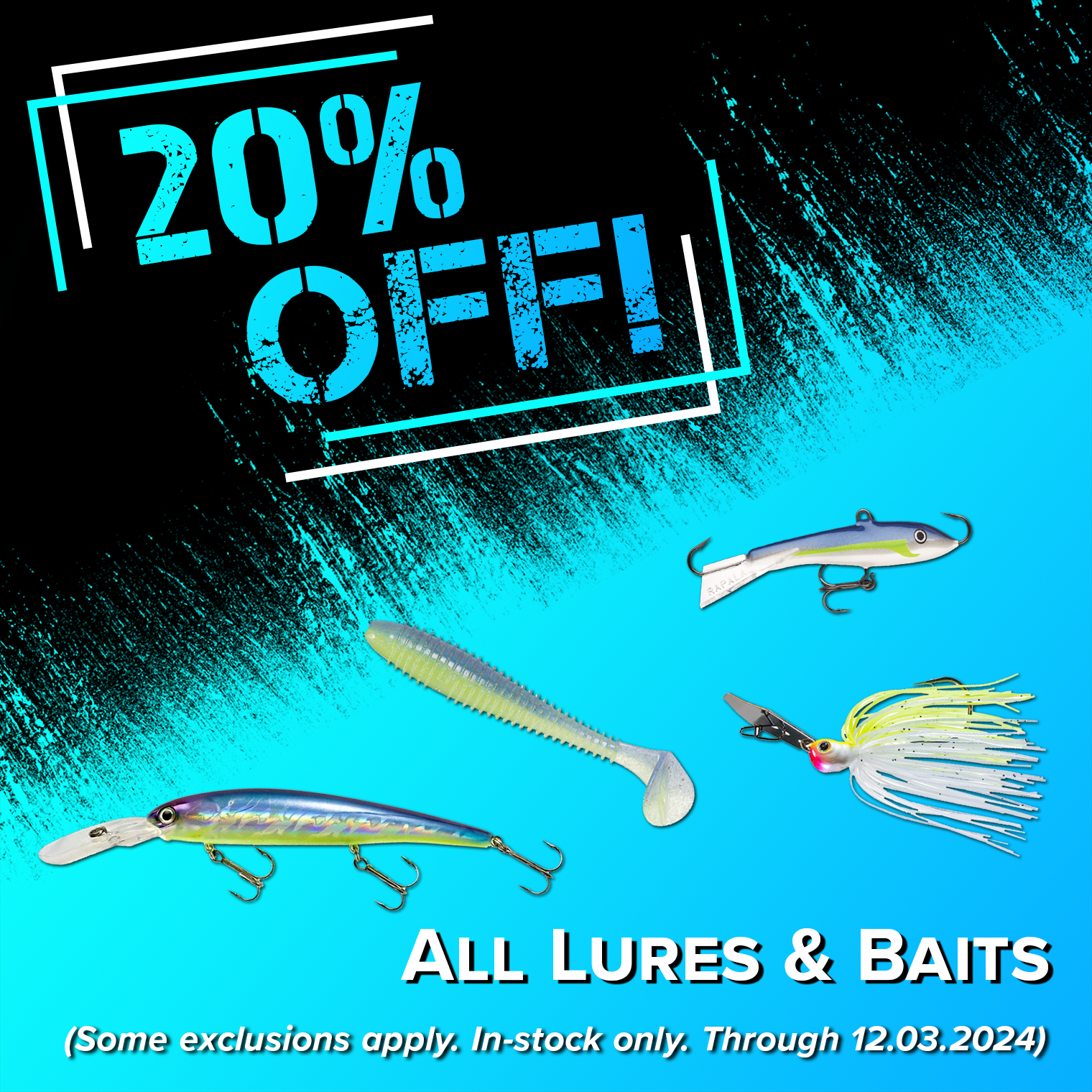 20% Off! All Lures & Baits (Some exclusions apply. In-stock only. Throguh 12.03.2024))